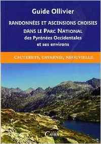 GUIDE OLLIVIER PARC NATIONAL 2 DES PYRENEES OCCIDENTALES CAUTERETS, GAVARNIE, NEOUVIELLE