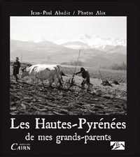 Les Hautes-Pyrénées de mes grands-parents - 1930-1970