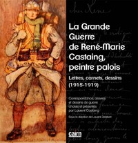 LA GRANDE GUERRE DE RENÉ-MARIE CASTAING