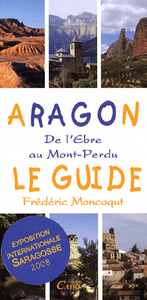 ARAGON LE GUIDE DE L'EBRE AU MONT-PERDU