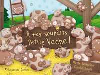A Tes Souhaits Petite Vache !