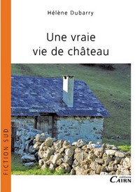 Une vraie vie de château