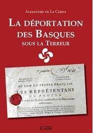 LA DEPORTATION DES BASQUES SOUS LA TERREUR