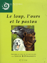 Le loup, l'ours et le pastou - histoires au coin du feu