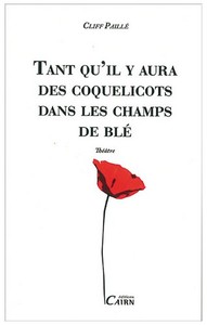 Tant qu'il y aura des coquelicots dans les champs de blé - théâtre