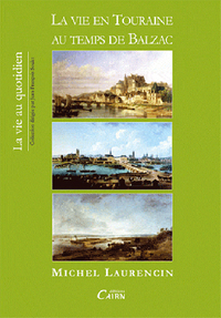 La vie en Touraine au temps de Balzac