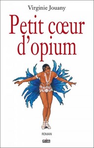 Petit coeur d'opium - roman