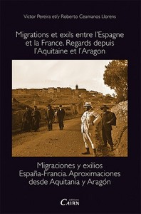 Migrations et exils entre l'Espagne et la France, regards depuis l'Aquitaine et l'Aragon