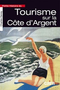 Petite histoire du tourisme sur la Côte d’Argent