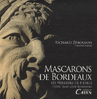 Mascarons de Bordeaux - les veilleurs de pierres