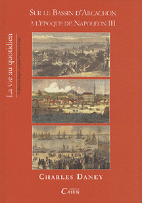 LA VIE SUR LE BASSIN D'ARCACHON A L'EPOQUE DE NAPOLEON III