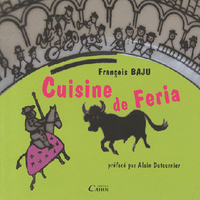 Cuisine de feria - à Dax ou bien ailleurs