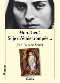 Mon Dieu ! Si je m'étais trompée - roman