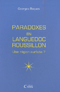 Paradoxes en Languedoc-Roussillon - une région surfaite ?