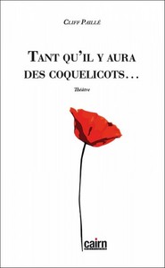 TANT QU'IL Y AURA DES COQUELICOTS - THEATRE