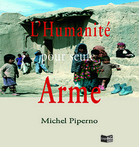 L'humanité pour seule arme