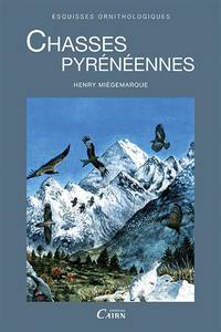 Chasses pyrénéennes - esquisses ornithologiques