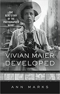 VIVIAN MAIER DEVELOPED: THE REAL STORY OF THE PHOTOGRAPHER NANNY /ANGLAIS