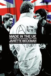 Janette Beckman Made in the UK The Music of Attitude 1977-1983 /anglais