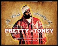 The World According to Pretty Toney /anglais
