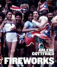 ARLENE GOTTFRIED BACALAITOS AND FIREWORKS /ANGLAIS