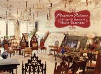 Pleasure Palaces The Art and Homes of Hunt Slonem /anglais