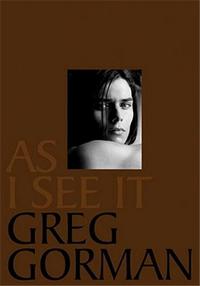 Greg Gorman As I See It /anglais