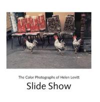 Slide Show: The Color Photographs of Helen Levitt /anglais