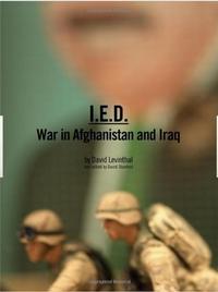 David Levinthal I.E.D.War in Afghanistan and Iraq /anglais