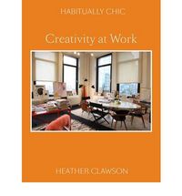 Habitually Chic : Creativity at Work /anglais