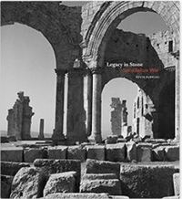 Kevin Bubriski Legacy in Stone: Syria Before War /anglais