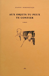 AUX OBJETS TU PEUX TE CONFIER