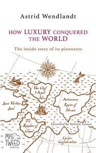 How luxury conquered the world