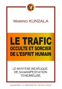 le trafic occulte et sorcier de l'esprit humain