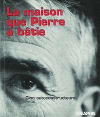 LA MAISON QUE PIERRE A BATIE