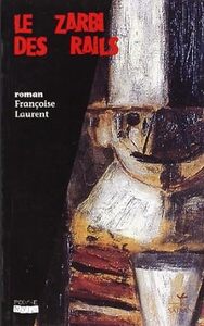 Zarbi Des Rails (Le)