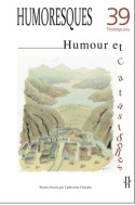 HUMORESQUES N  39/ PRINTEMPS 2014. HUMOUR ET CATASTROPHES