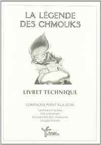 Legende Des Chmouks (La) Livret Technique