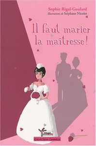 Il Faut Marier La Maitresse