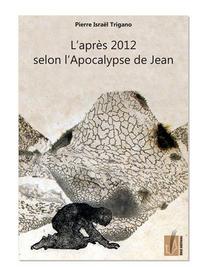 L'après 2012 selon l'Apocalypse de Jean