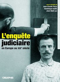 L'ENQUETE JUDICIAIRE AU XIX E SIECLE