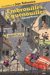 Embrouilles Et Quenouilles  Aventure De Jojo Tufourien T. 1