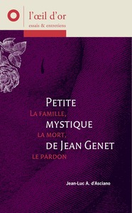 Petite Mystique de Jean Genet, la famille, la mort, le pardon