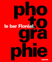 LE BAR FLOREAL - PHOTOGRAPHIE