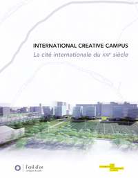 INTERNATIONAL CREATIVE CAMPUS, LA CITE INTERNATIONALE DU XXE SIECLE