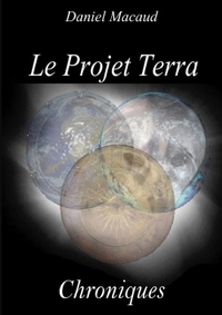 LE PROJET TERRA : CHRONIQUES