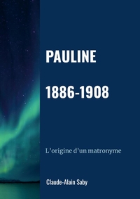 Pauline 1886-1908