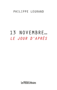 13 NOVEMBRE... LE JOUR D'APRES