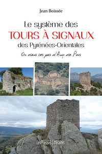 Le système des tours à signaux des Pyrénées-Orientales