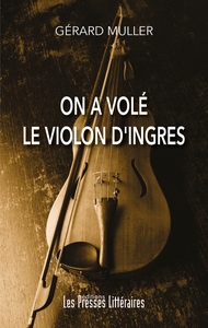 On a volé le violon d’Ingres